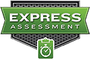 Our Express Assessment provides you with LESS time in the shop, and MORE time on the road.